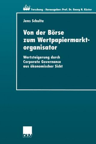 Könyv Von Der B rse Zum Wertpapiermarktorganisator Jens Schulte