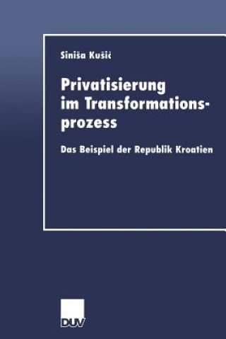 Carte Privatisierung Im Transformationsprozess Sinisa Kusic