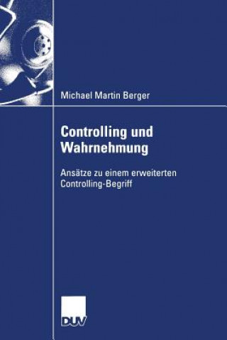 Kniha Controlling Und Wahrnehmung Michael M. Berger
