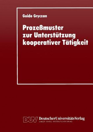 Kniha Proze muster Zur Unterst tzung Kooperativer T tigkei Guido Gryczan