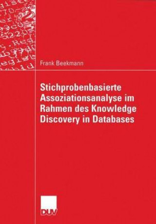 Carte Stichprobenbasierte Assoziationsanalyse Im Rahmen Des Knowledge Discovery in Databases Frank Beekmann
