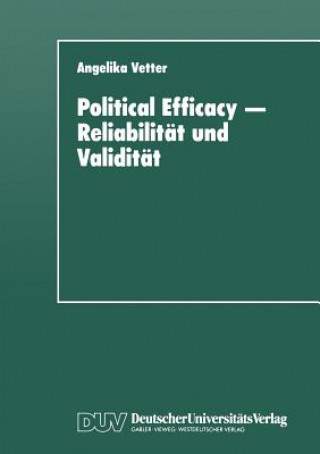 Könyv Political Efficacy -- Reliabilitat Und Validitat Angelika Vetter