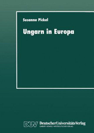 Könyv Ungarn in Europa Susanne Pickel