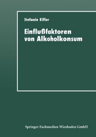 Kniha Einflu faktoren Von Alkoholkonsum Stefanie Eifler