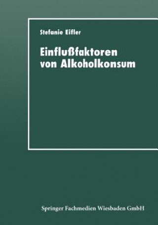 Książka Einflu faktoren Von Alkoholkonsum Stefanie Eifler