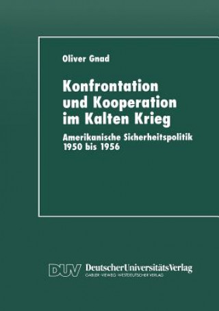 Książka Konfrontation Und Kooperation Im Kalten Krieg Oliver Gnad