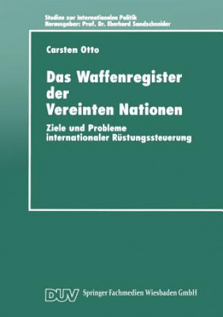 Kniha Das Waffenregister Der Vereinten Nationen Carsten Otto