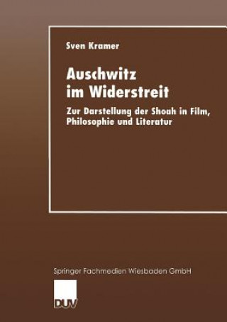 Kniha Auschwitz Im Widerstreit Sven Kramer