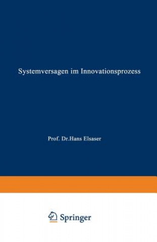 Kniha Systemversagen Im Innovationsprozess Beate E. Wilhelm