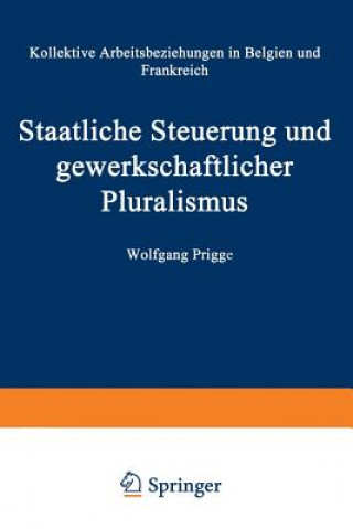 Kniha Staatliche Steuerung Und Gewerkschaftlicher Pluralismus Wolfgang-Ulrich Prigge