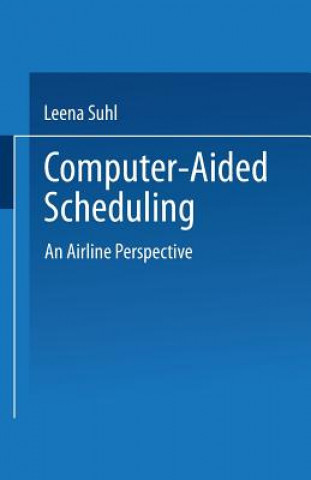 Kniha Computer-Aided Scheduling Leena Suhl