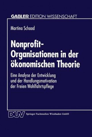 Knjiga Nonprofit-Organisationen in Der OEkonomischen Theorie Martina Schaad
