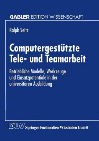 Livre Computergest tzte Tele- Und Teamarbeit Ralph Seitz