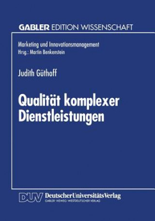 Knjiga Qualit t Komplexer Dienstleistungen Judith Güthoff