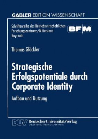 Kniha Strategische Erfolgspotentiale Durch Corporate Identity Thomas Glöckler