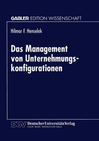 Książka Management Von Unternehmungskonfigurationen Hilmar F. Henselek