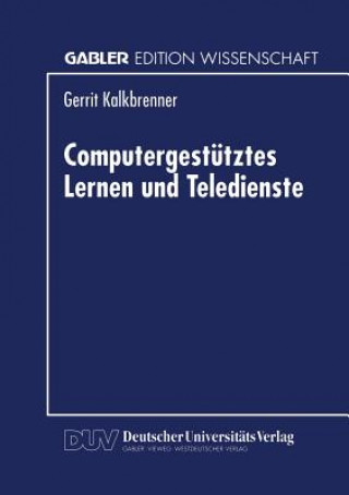 Könyv Computergestutztes Lernen und Teledienste Gerrit Kalkbrenner