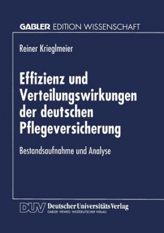 Książka Effizienz Und Verteilungswirkungen Der Deutschen Pflegeversicherung Reiner Krieglmeier