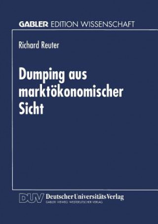 Könyv Dumping Aus Markt konomischer Sicht Richard Reuter