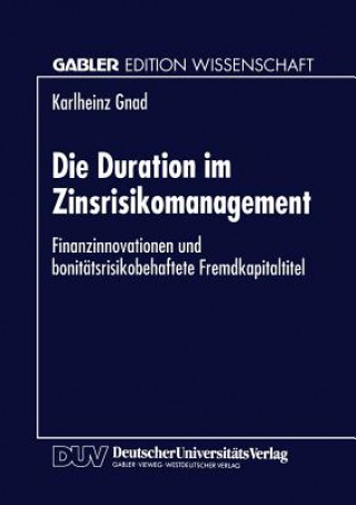 Könyv Die Duration Im Zinsrisikomanagement Karlheinz Gnad