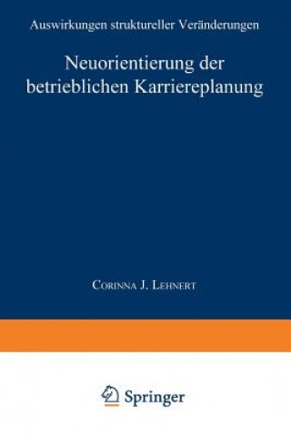 Libro Neuorientierung Der Betrieblichen Karriereplanung Corinna J. Lehnert