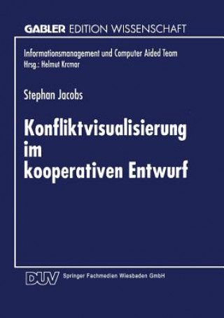 Knjiga Konfliktvisualisierung Im Kooperativen Entwurf Stephan Jacobs