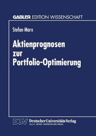 Kniha Aktienprognosen Zur Portfolio-Optimierung Stefan Marx