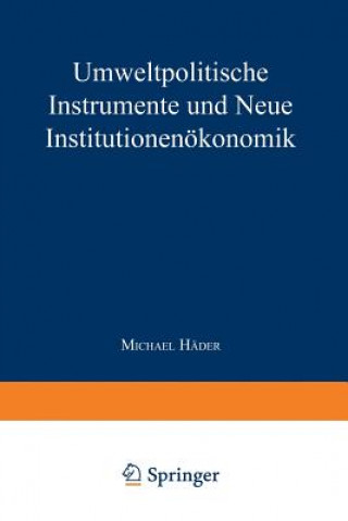Könyv Umweltpolitische Instrumente Und Neue Institutionenoekonomik Michael Häder