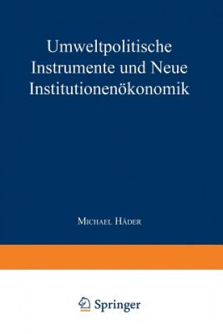 Książka Umweltpolitische Instrumente Und Neue Institutionenoekonomik Michael Häder