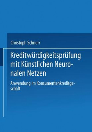 Книга Kreditwurdigkeitsprufung Mit Kunstlichen Neuronalen Netzen Christoph Schnurr