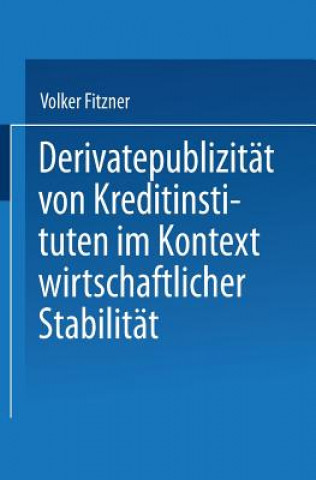 Buch Derivatepublizitat Von Kreditinstituten Im Kontext Wirtschaftlicher Stabilitat Volker Fitzner