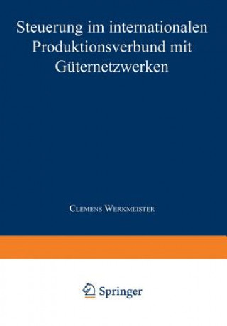 Buch Steuerung Im Internationalen Produktionsverbund Mit G ternetzwerken Clemens Werkmeister