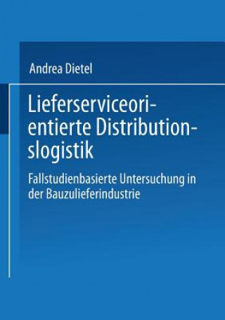 Kniha Lieferserviceorientierte Distributionslogistik Andrea Dietel