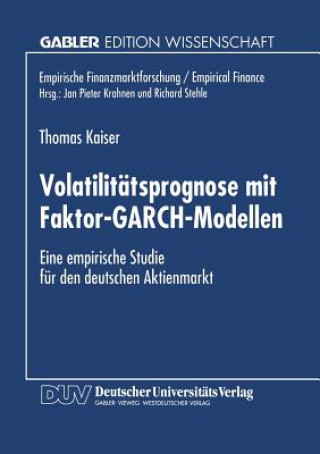 Livre Volatilitatsprognose Mit Faktor-Garch-Modellen Thomas Kaiser