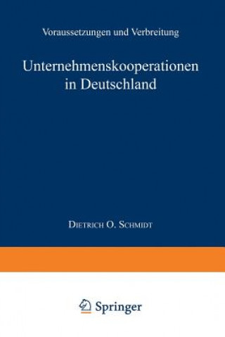 Knjiga Unternehmenskooperationen in Deutschland Dietrich O. Schmidt
