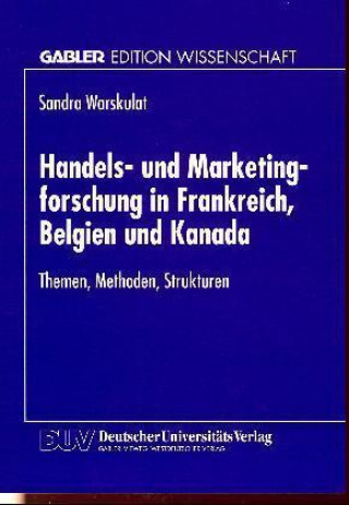 Carte Handelsforschung und Marketingforschung in Frankreich, Belgien und Kanada Sandra Warskulat
