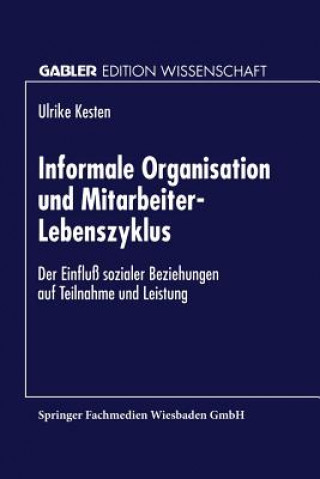 Книга Informale Organisation Und Mitarbeiter-Lebenszyklus Ulrike Kesten