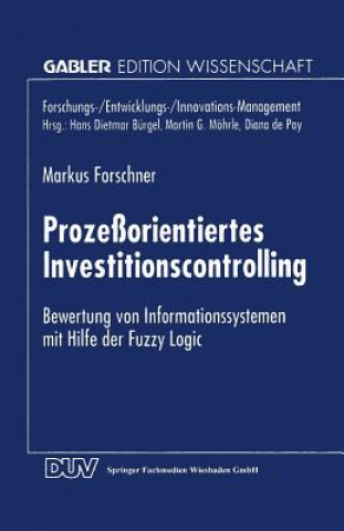 Kniha Prozessorientiertes Investitionscontrolling Markus Forschner