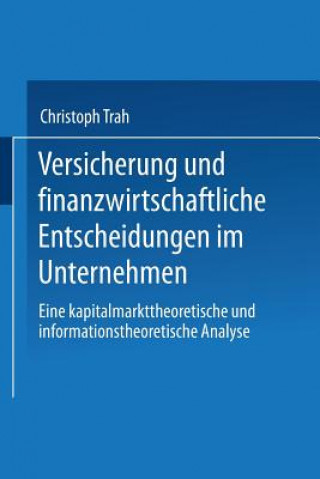 Kniha Versicherung Und Finanzwirtschaftliche Entscheidungen Im Unternehmen Christoph Trah