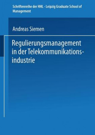 Kniha Regulierungsmanagement in der Telekommunikationsindustrie Andreas Siemen