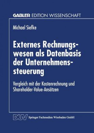 Könyv Externes Rechnungswesen ALS Datenbasis Der Unternehmenssteuerung Michael Siefke