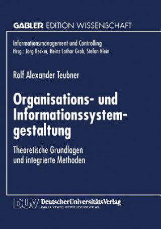 Knjiga Organisations- Und Informationssystemgestaltung Rolf A. Teubner