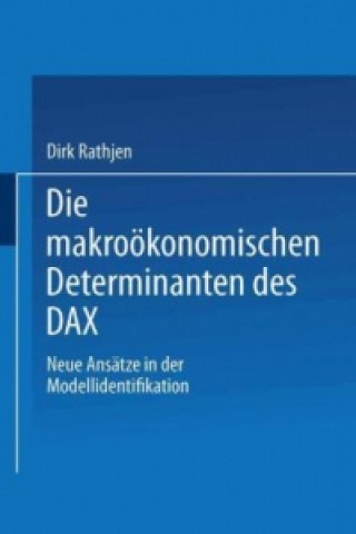 Könyv Die makrookonomischen Determinanten des DAX Dirk Rathjen