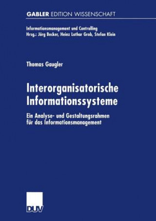 Könyv Interorganisatorische Informationssysteme Thomas Gaugler