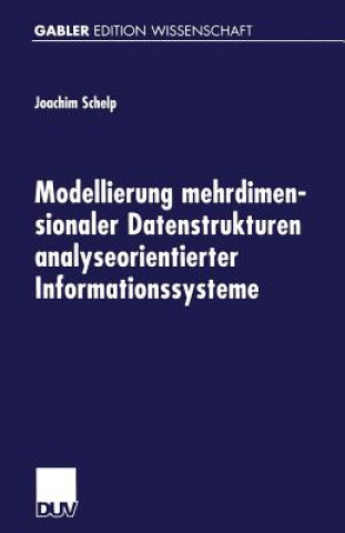 Book Modellierung Mehrdimensionaler Datenstrukturen Analyseorientierter Informationssysteme Joachim Schelp