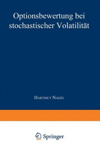 Kniha Optionsbewertung Bei Stochastischer Volatilit t Hartmut Nagel