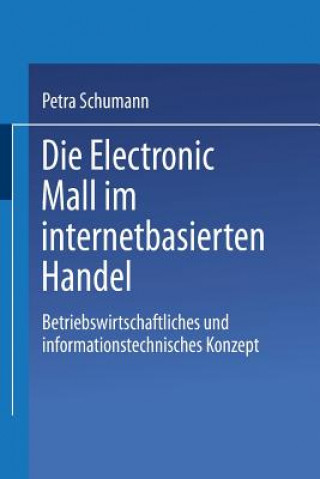 Knjiga Die Electronic Mall Im Internetbasierten Handel Petra Schumann