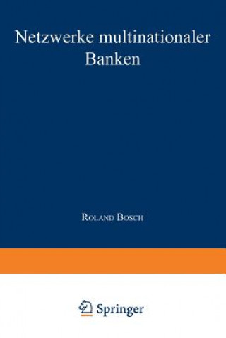 Kniha Netzwerke Multinationaler Banken Roland Bosch
