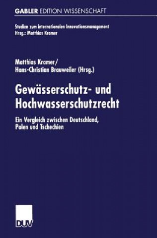 Kniha Gewasserschutz- Und Hochwasserschutzrecht Matthias Kramer