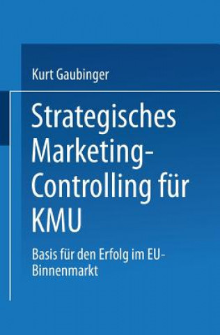 Knjiga Strategisches Marketing-Controlling Fur Kmu Kurt Gaubinger